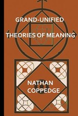 Grand-Unified Theories of Meaning