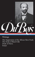 W.E.B. Du Bois: Writings (Loa #34)