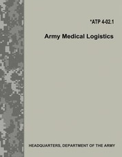 Army Medical Logistics (ATP 4-02.1)