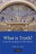 What Is Truth?
