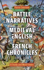 Battle Narratives in Medieval English and French Chronicles, 1066-1500