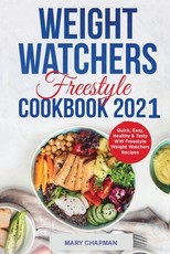 Weight Watchers Freestyle Cookbook 2021