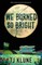 We Burned So Bright