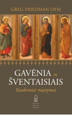 Gavėnia su šventaisiais: kasdieniai mąstymai