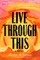 Live Through This