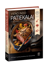 VIENO INDO PATIEKALAI: 100 lengvai ir greitai paruošiamų vieno indo patiekalų. Su autografu