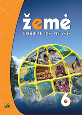 Žemė 6. Geografijos atlasas 6 klasei Žemė 6. Geografijos atlasas 6 klasei