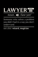 Lawyer noun. /law.yer/ Someone Who Solves A Problem You Didn't Know You Had In A way You don't Unterstand See Also