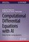 Computational Differential Equations with AI