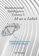 Fundamental Intelligence, Volume I