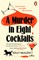 A Murder in Eight Cocktails