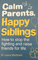 Calm Parents, Happy Siblings