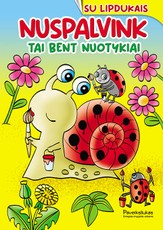 Nuspalvink. Tai bent nuotykiai