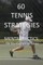 60 Tennis Strategies and Mental Tactics
