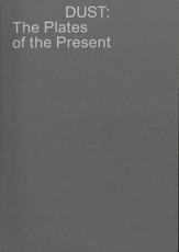 Dust: The Plates of the Present
