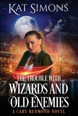 The Trouble with Wizards and Old Enemies