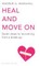Heal and Move On