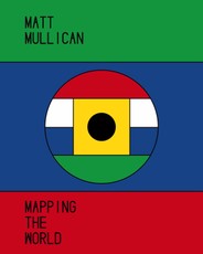 Matt Mullican. Mapping the World
