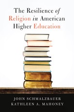 The Resilience of Religion in American Higher Education