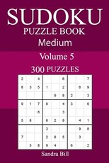 Sudoku Puzzle Book Medium Volume 5 300 Puzzles