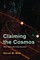 Claiming the Cosmos