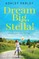 Dream Big, Stella!