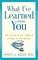 What I've Learned from You