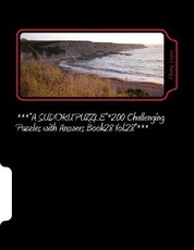***"A SUDOKU PUZZLE"*200 Challenging Puzzles with Answers Book28 Vol.28"***