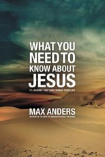 What You Need to Know about Jesus