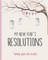 My New Years Resolutions. Turning goals into results