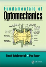 Vukobratovich, D: Fundamentals of Optomechanics
