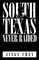 Chen, J: South Texas Never Raided
