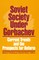 Soviet Society Under Gorbachev: Current Trends and the Prospects for Change