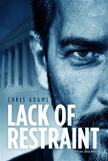 Lack of Restraint