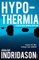 Hypothermia. A Reykjavik murder mystery