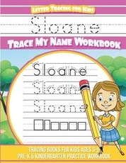 Sloane Letter Tracing for Kids Trace my Name Workbook