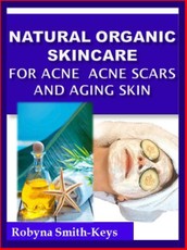 Natural Organic Skincare Recipes Acne Acne Scars & Aging Skin