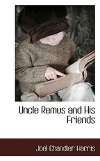 Uncle Remus and His Friends