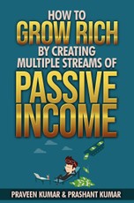 How to Grow Rich by Creating Multiple Streams of Passive Income