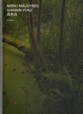 Miško maudynės. Shinrin-Yoku: apie gydantį gamtos poveikį žmogui