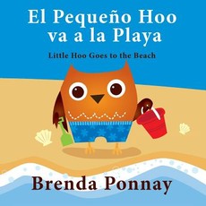 El PequeÃ±o Hoo va a la Playa/ Little Hoo goes to the Beach (Bilingual Engish Spanish Edition)