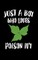 Just A Boy Who Loves Poison Ivy