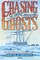 Chasing Ghosts