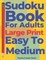 Sudoku Books For Adults Large Print Easy To Medium
