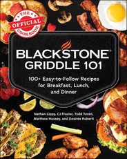 Blackstone Griddle 101: The Official Cookbook
