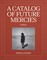 Catalog of Future Mercies