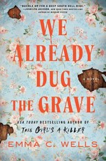 We Already Dug the Grave