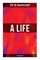 A Life (the Humble Truth)