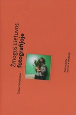 Žmogus Lietuvos fotografijoje