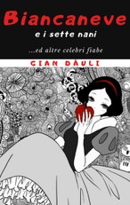 Dàuli, G: Biancaneve e i sette nani... ed altre celebri fiab